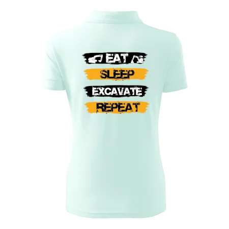 Eat Sleep Excavate Repeat