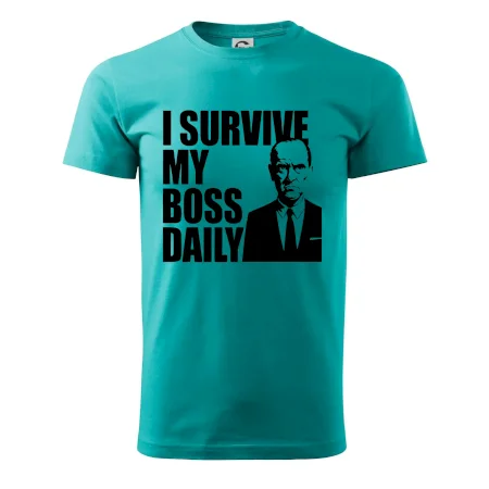 I survive my boss daily