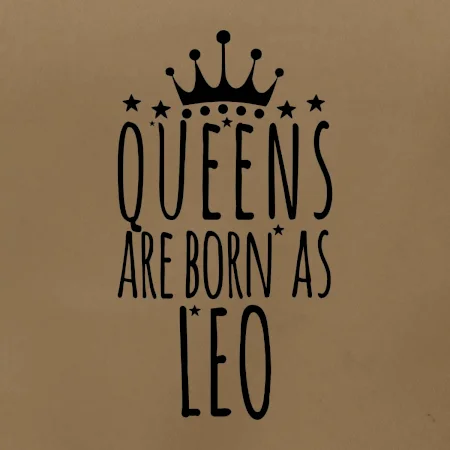 Queens are born as Leo - Lev