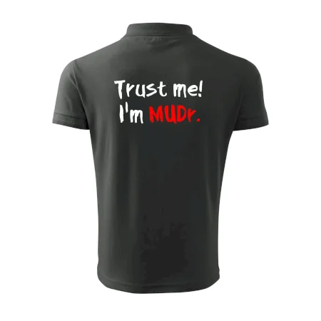 Trust me I´m  MUDr. / Ver mi som MUDR.