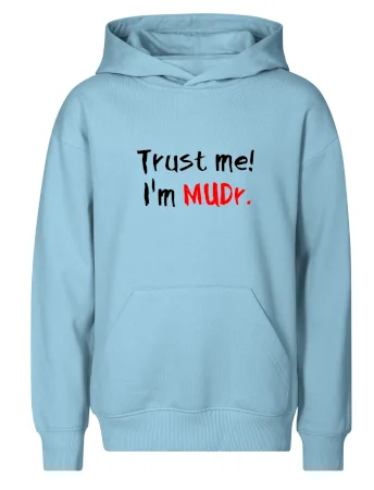 Trust me I´m  MUDr. / Ver mi som MUDR.