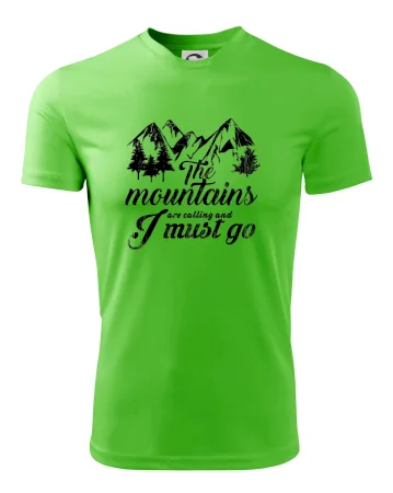 The mountains are calling and i must go