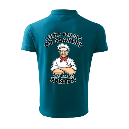 Lepšie brucho od slaniny ako hrb od roboty