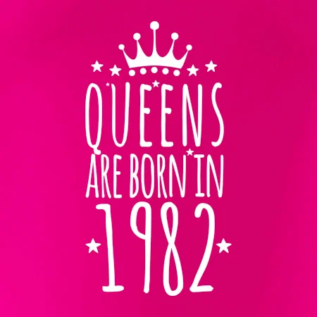 Queens are born in 1982