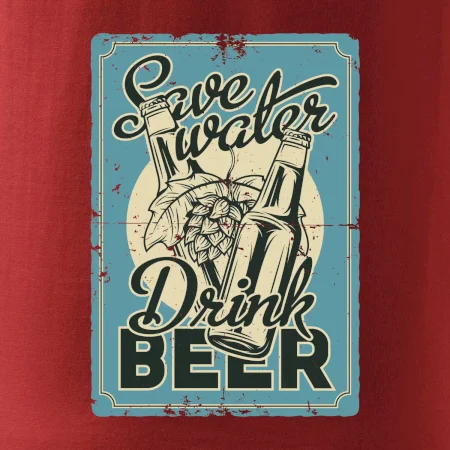 Save water drink beer poster