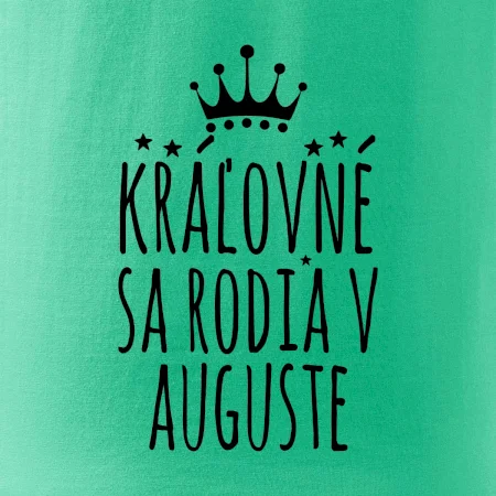 Kráľovné sa rodia v auguste