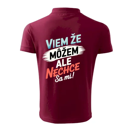 Viem že možem ale nechce sa mi!