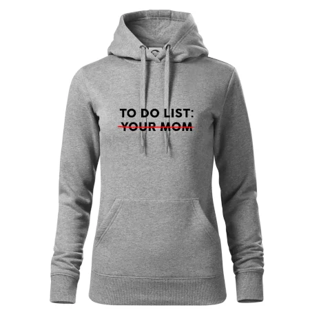 To do list: Your mom