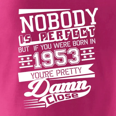 Nobody is perfect - 1953