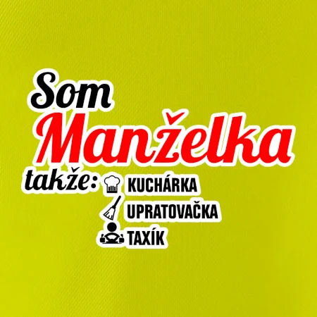 Som manželka takže...