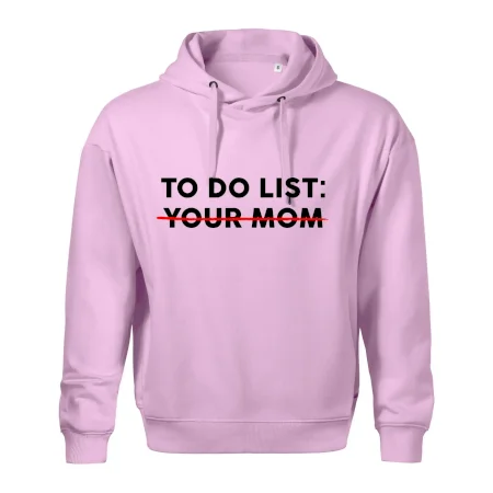 To do list: Your mom