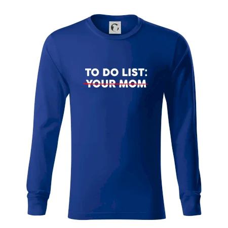 To do list: Your mom