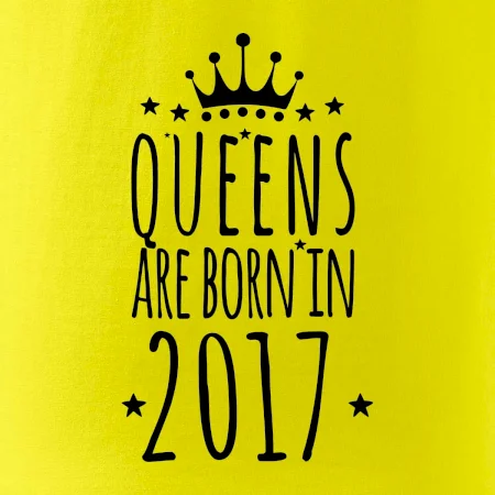 Queens are born in 2017