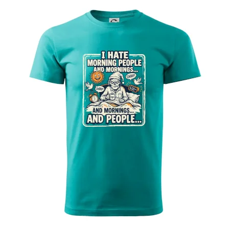 i hate morning people and mornings.... and people... - farebný obrázok