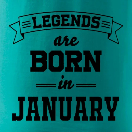Legends are born in January