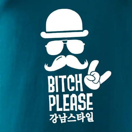 Bitch please! Mustache