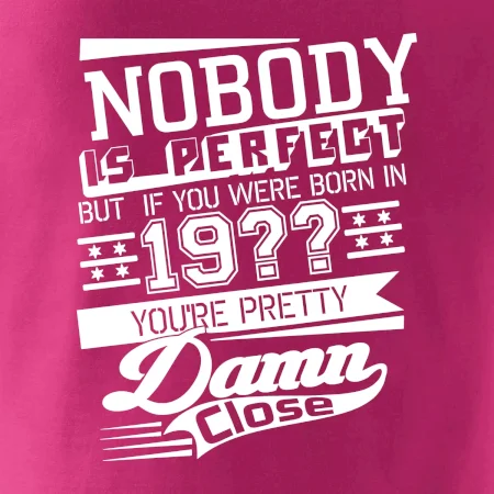 Nobody is perfect - Vlastný ročník