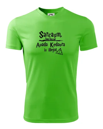 Harry - Sarcasm, because Avada Kedavra is illegal