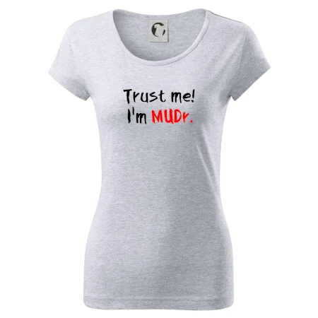 Trust me I´m  MUDr. / Ver mi som MUDR.