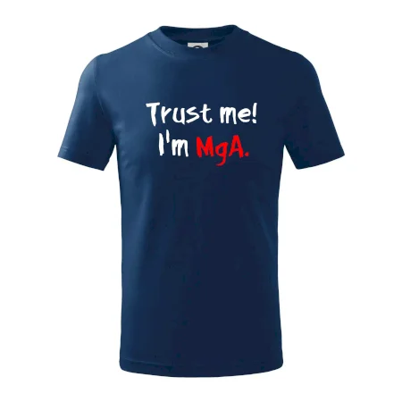 Trust me I´m  MgA. / Ver mi som MgA.