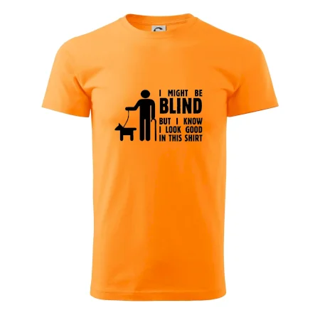 I might be blind