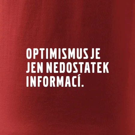 Citát - Optimismus je jen nedostatek informací