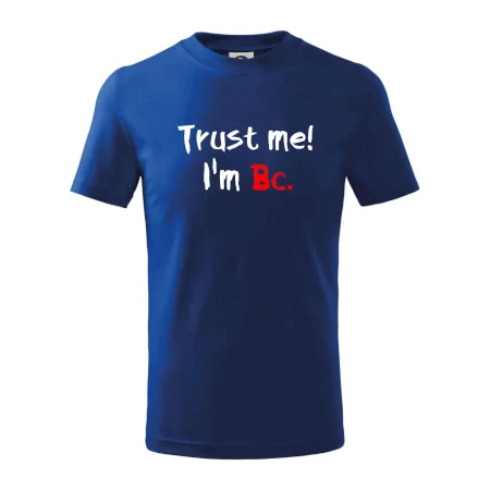 Trust me I´m  Bc. / Ver mi som Bc.