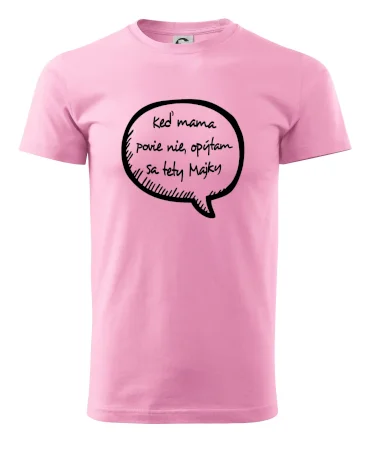 Keď mama povie nie, opýtam sa tety (vlastné meno)