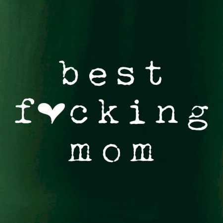Best fucking mom