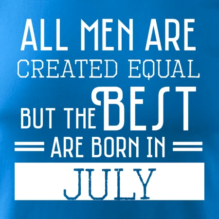 All men are created equal july