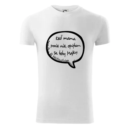 Keď mama povie nie, opýtam sa tety (vlastné meno)