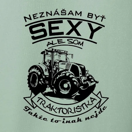 Neznášam byť sexy - Traktoristaka - Traktor
