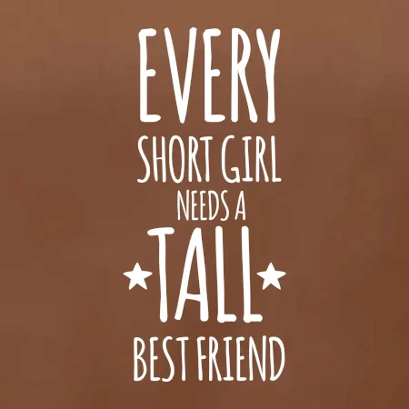 Every short girl needs a tall best friend