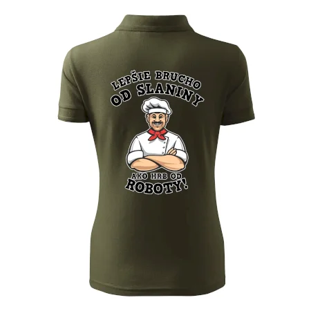 Lepšie brucho od slaniny ako hrb od roboty