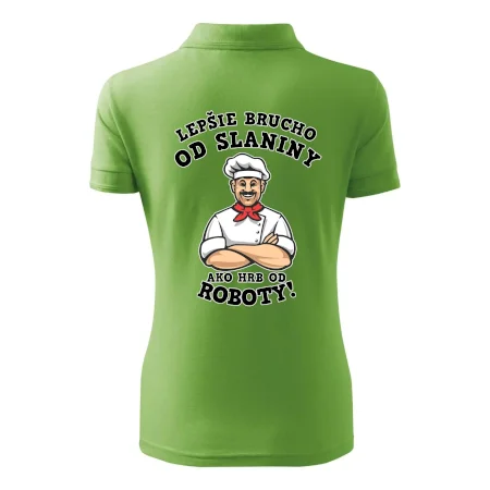 Lepšie brucho od slaniny ako hrb od roboty