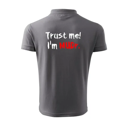 Trust me I´m  MUDr. / Ver mi som MUDR.