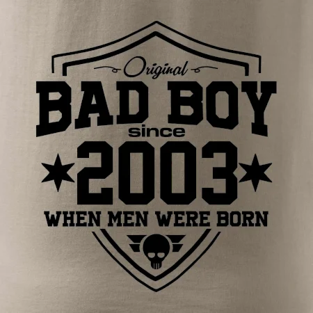 Bad boy since 2003