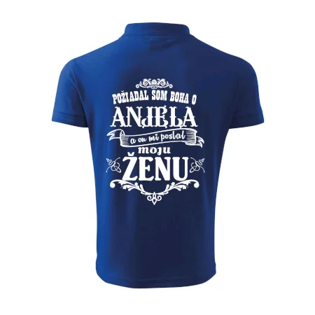 Požiadal som Boha o anjela a on mi poslal moju ženu