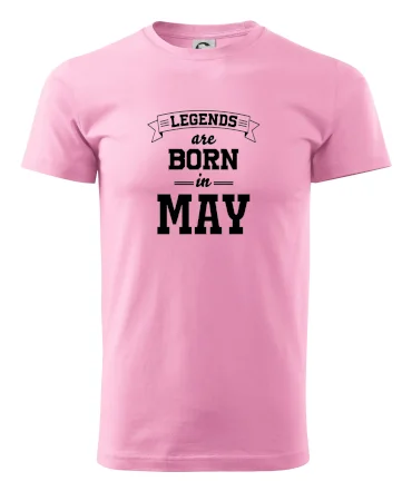 Legends are born in May