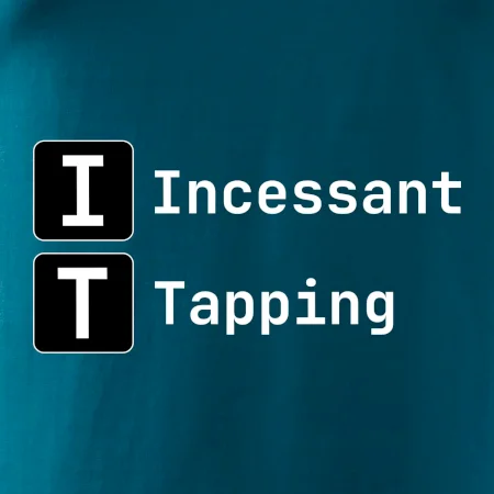 IT Nápis Incessant Tapping