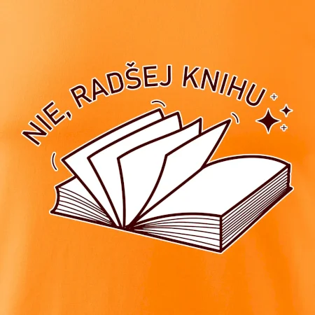 Nie, radšej knihu