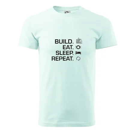 Build eat sleep repeat - tehly