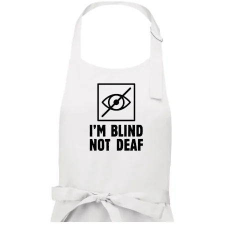 I'm blind not deaf