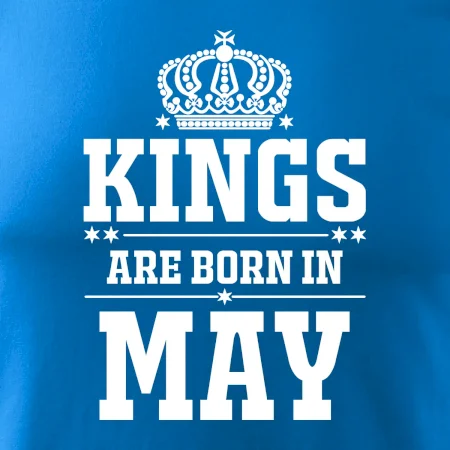 Kings are born in May