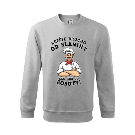 Lepšie brucho od slaniny ako hrb od roboty