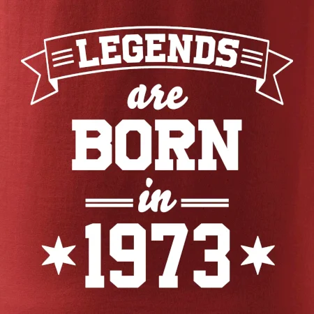 Legends are born in 1973