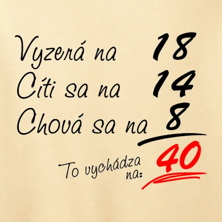 Vyzerá, cíti sa, chová sa - 40 rokov