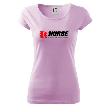 Nurse My Job Is To Save Your Ass Not Kiss It