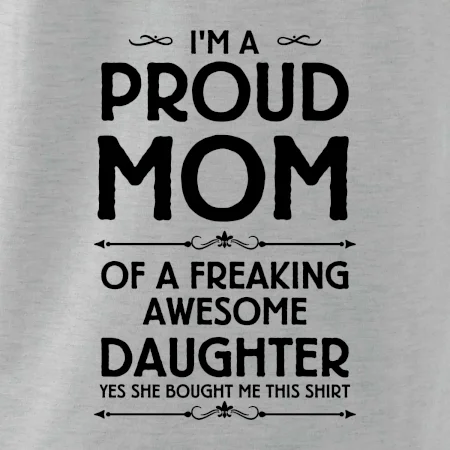 Proud Mom Daughter