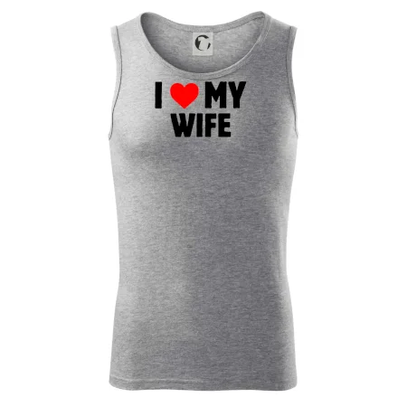I love my wife